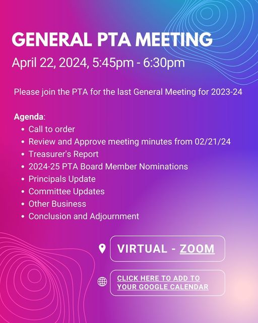 PTA General Meeting April 22 from 545 to 630