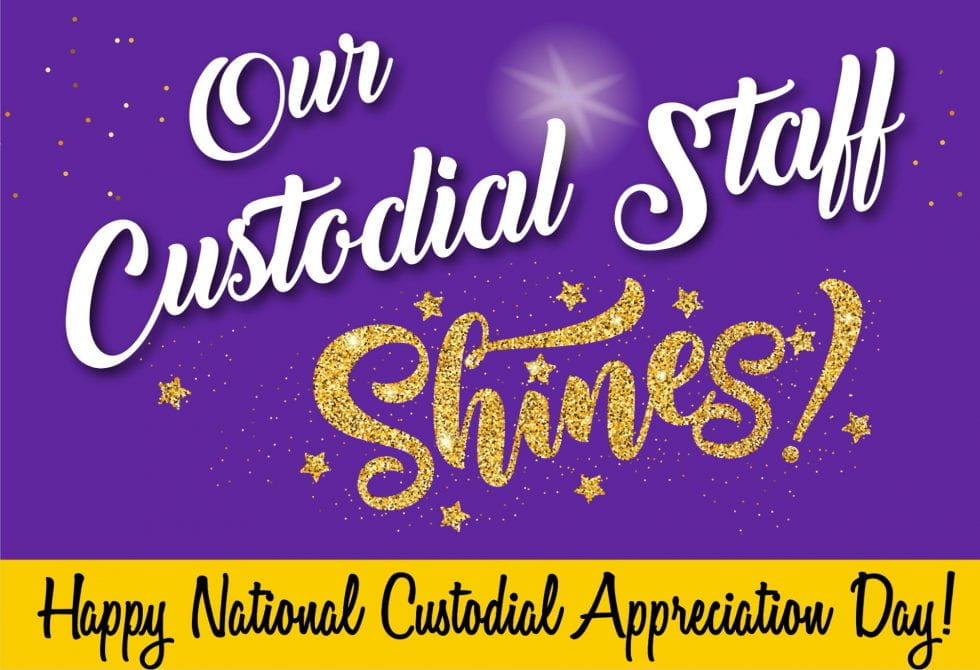 Our custodial staff shines. Happy National Custodian Appreciation Week