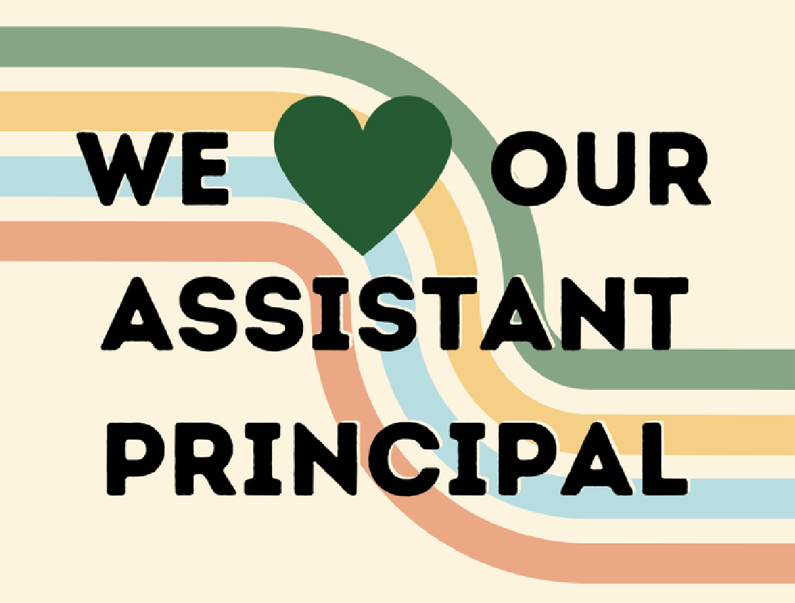 We love our assistant principals