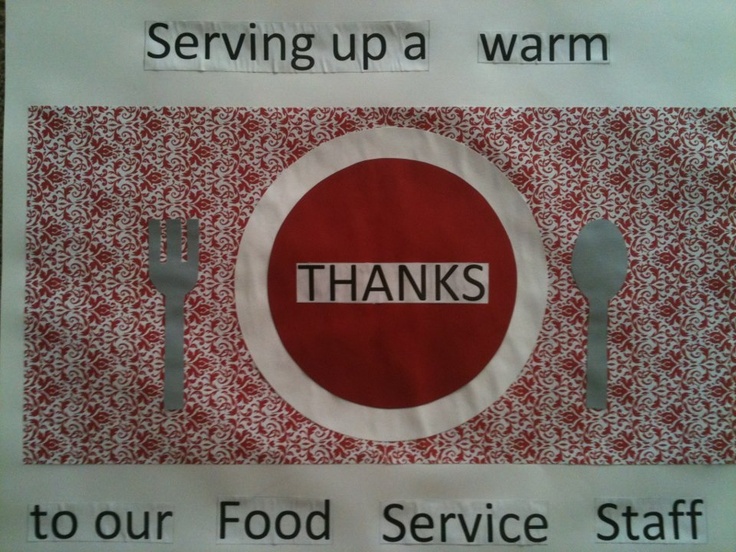 Serving up a big thanks to our food service staff