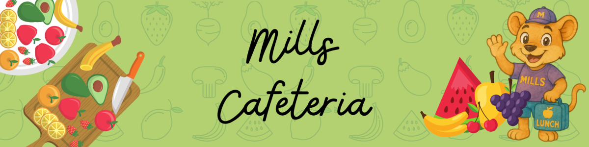 Mills Cafeteria Header with Milo surrounded by healthy food